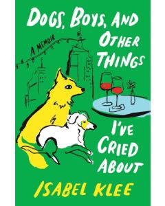 Dogs, Boys, and Other Things I've Cried About