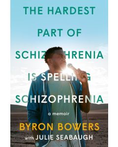Hardest Part Of Schizophrenia Is Spelling Schizophrenia: A Memoir