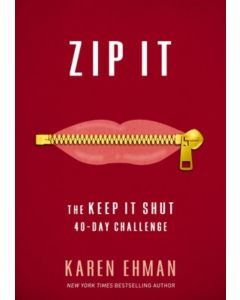 Zip It: The Keep It Shut 40-Day Challenge