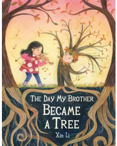 Day My Brother Became a Tree