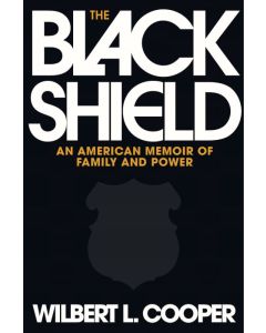 Black Shield: An American Memoir Of Family And Power