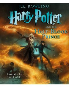 Harry Potter and the Half-Blood Prince (Illustrated Edition)