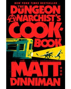 Dungeon Anarchist's Cookbook
