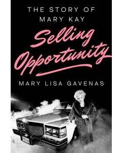 Selling Opportunity: The Story of Mary Kay