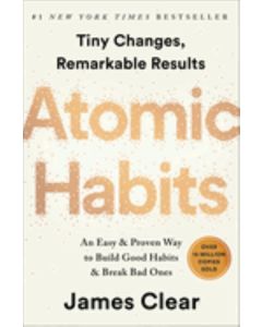 Atomic Habits: An Easy & Proven Way to Build Good Habits & Break Bad Ones
