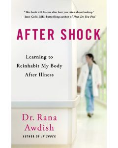 After Shock: Learning to Reinhabit My Body After Illness