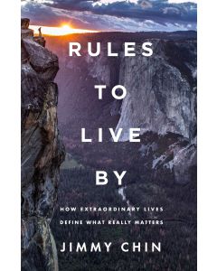 Rules to Live By: How Extraordinary Lives Define What Really Matters