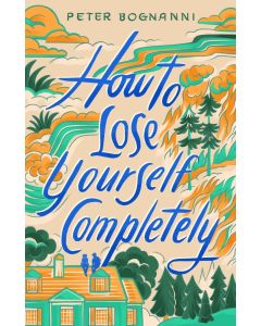 How to Lose Yourself Completely