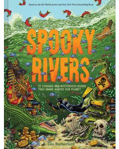 Spooky Rivers: 25 Strange and Mysterious Rivers That Snake Across Our Planet