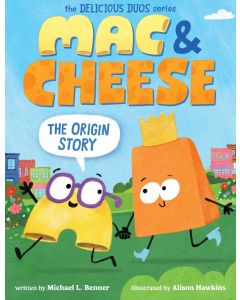 Mac and Cheese: The Origin Story