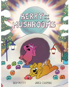 Berry and the Mushrooms