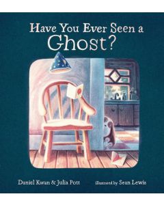 Have You Ever Seen a Ghost?