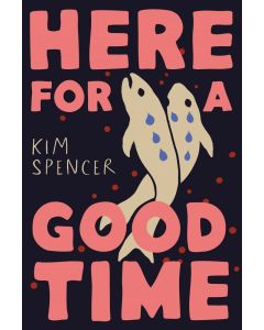 Here for a Good Time