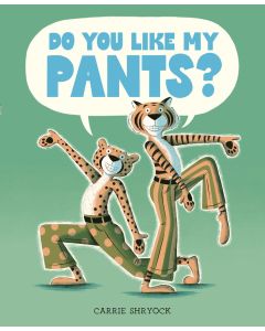 Do You Like My Pants?