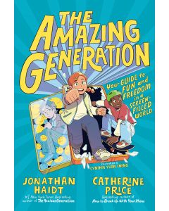 Amazing Generation: Your Guide to Fun and Freedom in a Screen-Filled World
