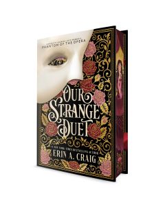 Our Strange Duet: Inspired by Andrew Lloyd Webber's Phantom of the Opera