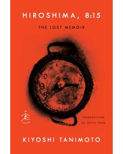 Hiroshima, 8:15: The Lost Memoir