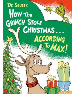 Dr. Seuss's How the Grinch Stole Christmas... According to Max!