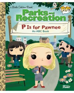 Parks and Recreation: P Is for Pawnee: An ABC Book (Funko Pop!)