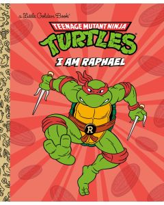 I Am Raphael (Teenage Mutant Ninja Turtles)