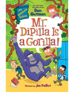 Mr. Dipilla Is a Gorilla!