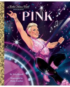 Pink: A Little Golden Book Biography