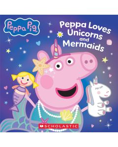 Peppa Loves Unicorns and Mermaids