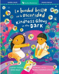 Bondad Brilla en la Oscuridad / Kindness Glows in the Dark